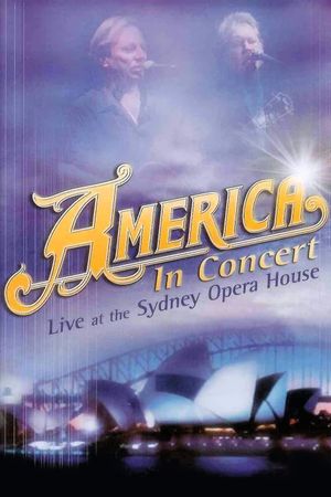 America In Concert Live at the Sydney Opera House's poster