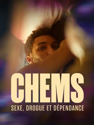 CHEMSEX : Plongée dans la spirale du sexe et de la dépendance's poster