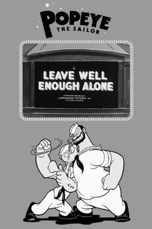 Leave Well Enough Alone's poster