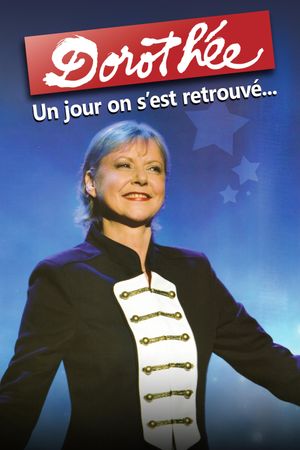 Dorothée : un jour on s'est retrouvé...'s poster