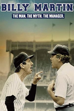 Billy Martin: The Man, the Myth, the Manager's poster image