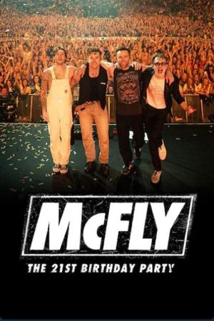McFly: The 21st Birthday Party's poster