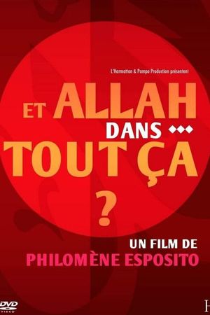 Et Allah dans tout ça?'s poster