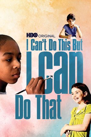 I Can't Do This But I CAN Do That: A Film for Families about Learning Differences's poster image