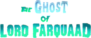 The Ghost of Lord Farquaad's poster
