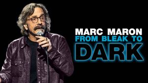 Marc Maron: From Bleak to Dark's poster