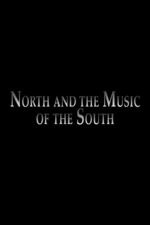 North and the Music of the South's poster