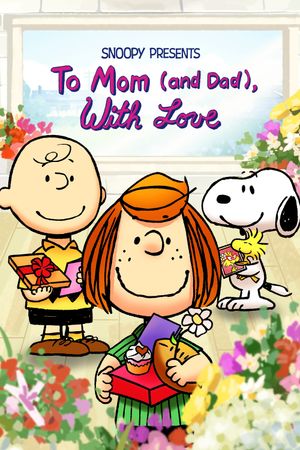 Snoopy Presents: To Mom (and Dad), With Love's poster