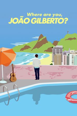 Where Are You, João Gilberto?'s poster