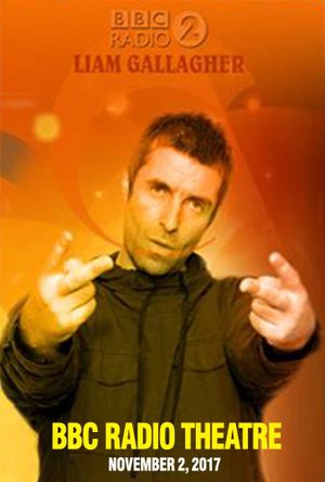 Liam Gallagher - BBC Radio 2 In Concert's poster