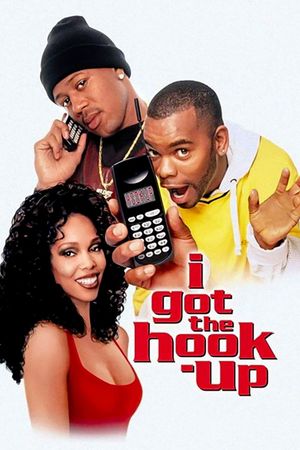I Got the Hook Up's poster