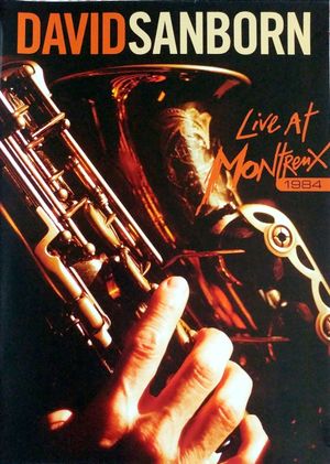 David Sanborn: Live at Montreux 1984's poster