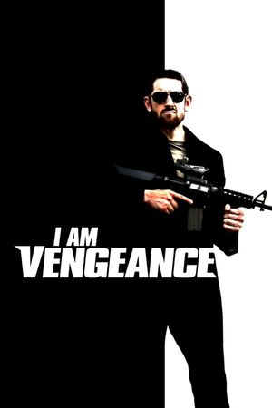 I Am Vengeance's poster