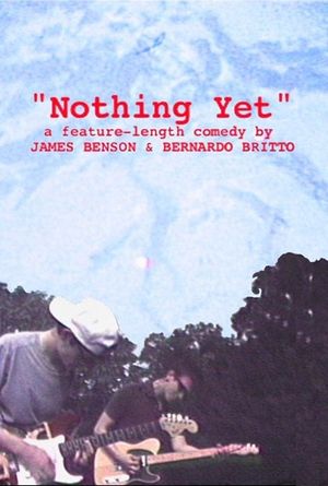 Nothing Yet's poster