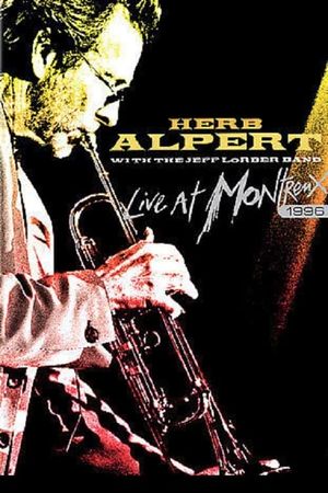 Herb Alpert with the Jeff Lorber Band - Live at Montreux's poster