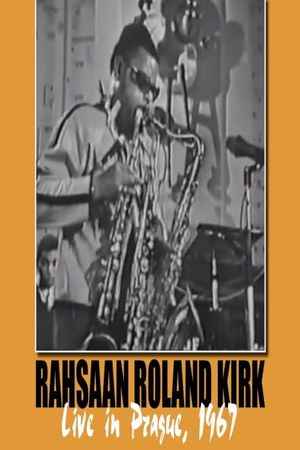 Rahsaan Roland Kirk: Live in Prague '67's poster image