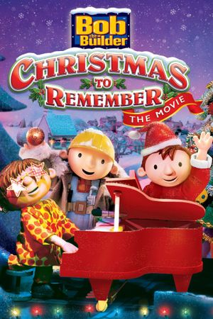 Bob the Builder: A Christmas to Remember - The Movie's poster