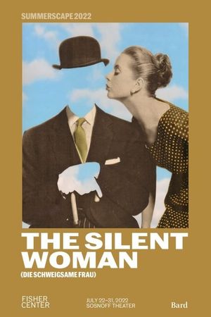 The Silent Woman - Fisher Center at Bard's poster image