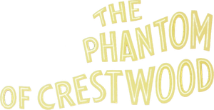 The Phantom of Crestwood's poster