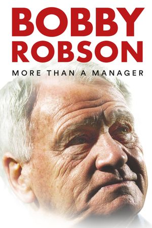Bobby Robson: More Than a Manager's poster