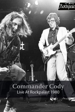 Commander Cody: Live at Rockpalast 1980's poster