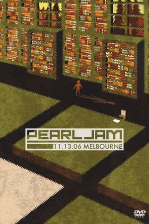 Pearl Jam: Melbourne 2006 - Night 1's poster image