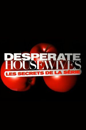 Desperate Housewives, les secrets de la série's poster