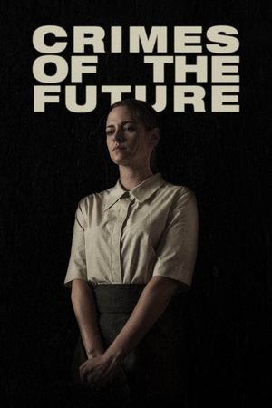 Crimes of the Future's poster