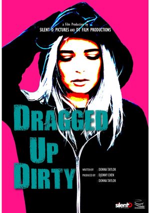 Dragged Up Dirty's poster