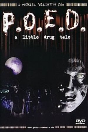 P.O.E.D.: A Little Drug Tale's poster