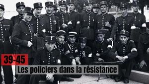 39-45 : Les policiers dans la résistance's poster