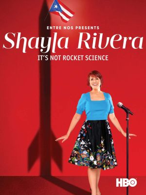 Shayla Rivera: It's Not Rocket Science's poster
