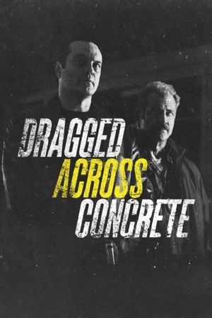 Dragged Across Concrete's poster