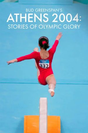 Bud Greenspan’s Athens 2004: Stories of Olympic Glory's poster