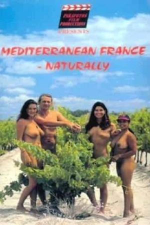 Mediterranean France - Naturally's poster