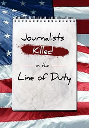 Journalists: Killed in the Line of Duty's poster