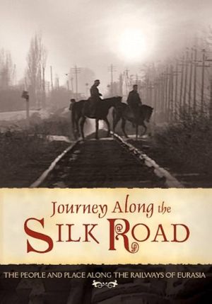 Journey Along the Silk Road's poster