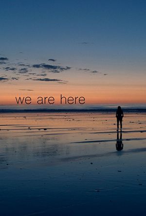 We Are Here's poster