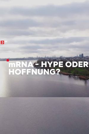 mRNA - Hype oder Hoffnung?'s poster