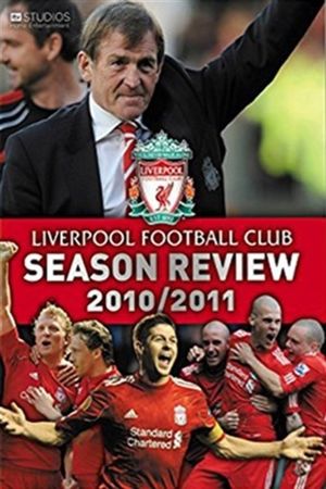 Liverpool F.C. - Official Season Review - 2010/11's poster