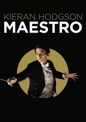 Kieran Hodgson: Maestro's poster