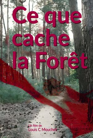Ce que cache la Forêt's poster