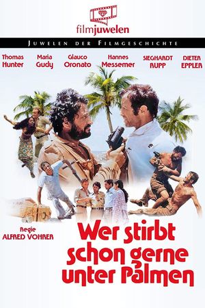 Wer stirbt schon gerne unter Palmen?'s poster