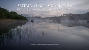 Britain's Lost Waterlands: Escape to Swallows and Amazons Country's poster