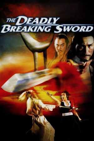The Deadly Breaking Sword's poster