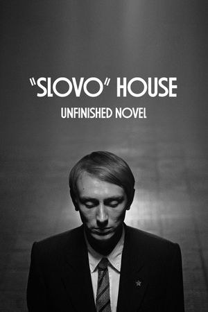 Slovo House. Unfinished Novel's poster