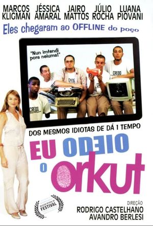 Eu Odeio o Orkut's poster