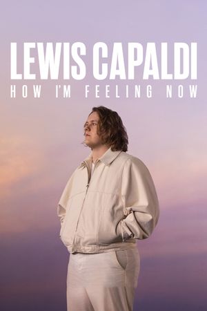 Lewis Capaldi: How I'm Feeling Now's poster