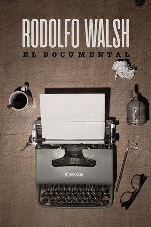 Rodolfo Walsh - El documental's poster