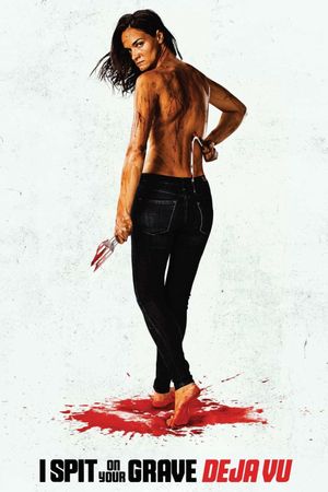 I Spit on Your Grave: Deja Vu's poster